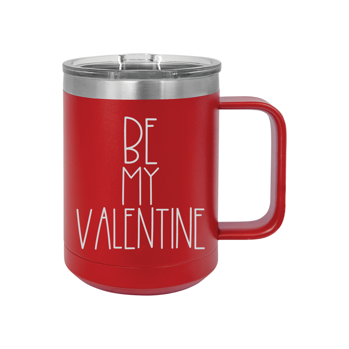 15 oz BE MY VALENTINE Laser Engraved Coffee Mug